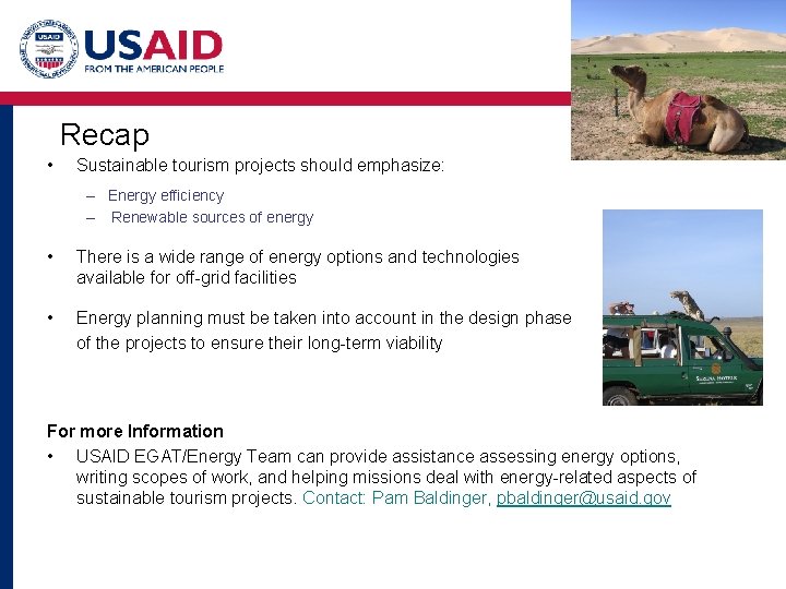 Recap • Sustainable tourism projects should emphasize: – Energy efficiency – Renewable sources of