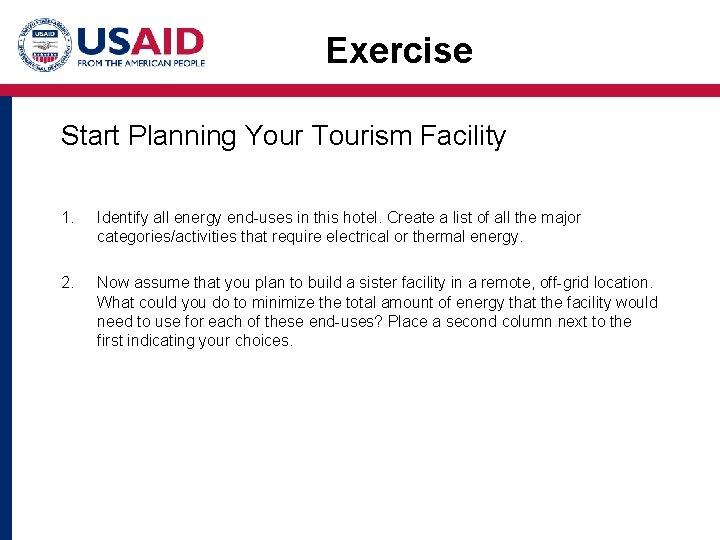 Exercise Start Planning Your Tourism Facility 1. Identify all energy end-uses in this hotel.