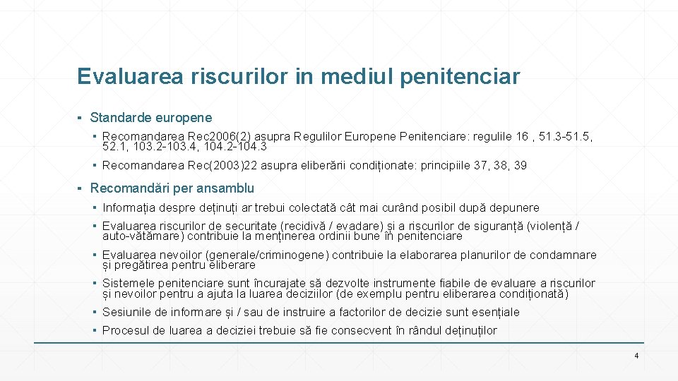 Evaluarea riscurilor in mediul penitenciar ▪ Standarde europene ▪ Recomandarea Rec 2006(2) asupra Regulilor