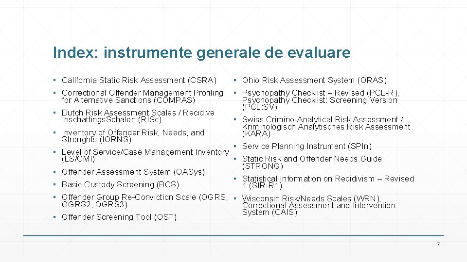 Index: instrumente generale de evaluare ▪ California Static Risk Assessment (CSRA) ▪ Ohio Risk