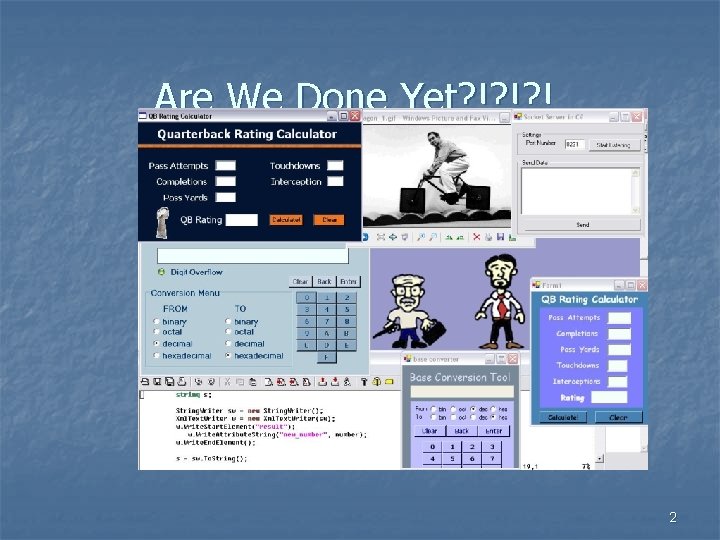 Are We Done Yet? !? !? ! 2 