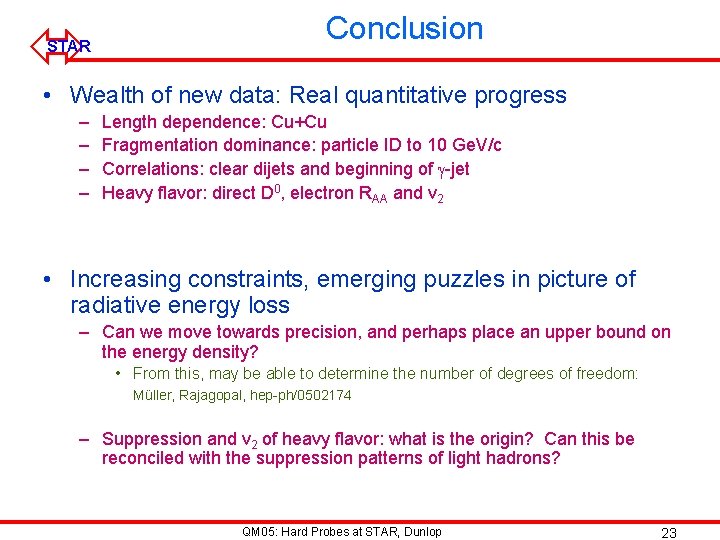 ó STAR Conclusion • Wealth of new data: Real quantitative progress – – Length