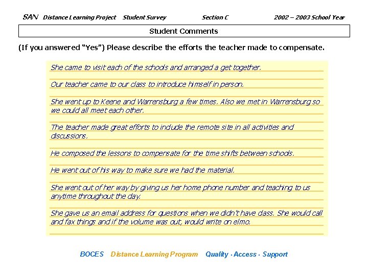 SAN Distance Learning Project Student Survey Section C 2002 – 2003 School Year Student