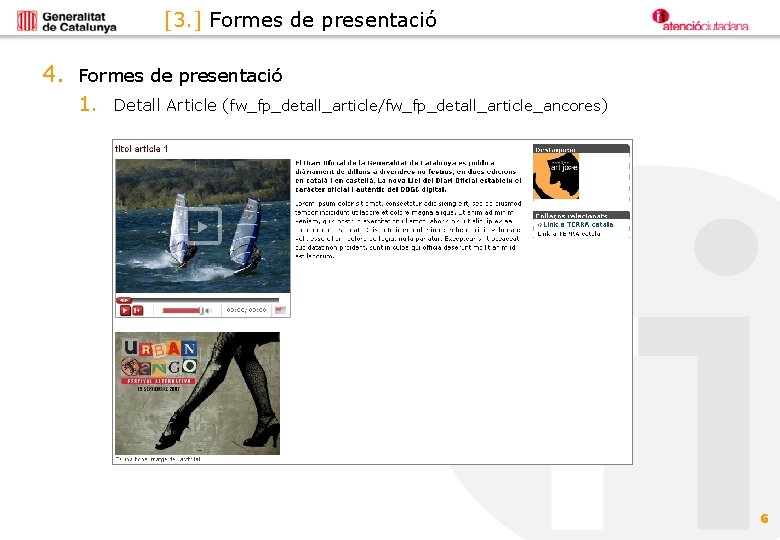 [3. ] Formes de presentació 4. Formes de presentació 1. Detall Article (fw_fp_detall_article/fw_fp_detall_article_ancores) 6