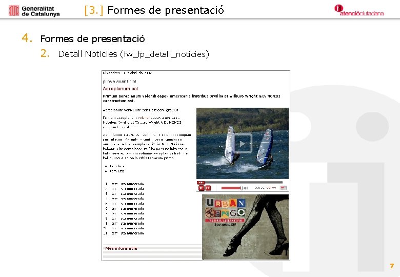 [3. ] Formes de presentació 4. Formes de presentació 2. Detall Notícies (fw_fp_detall_noticies) 7