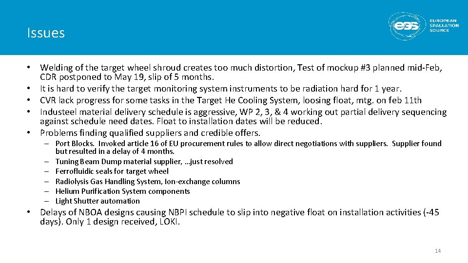 Issues • Welding of the target wheel shroud creates too much distortion, Test of