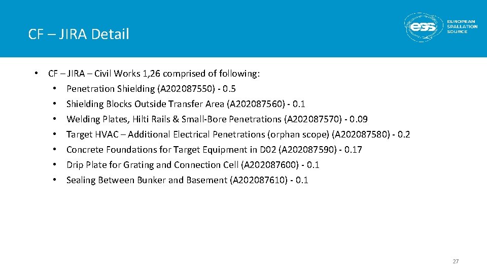 CF – JIRA Detail • CF – JIRA – Civil Works 1, 26 comprised