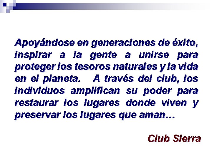 Apoyándose en generaciones de éxito, inspirar a la gente a unirse para proteger los