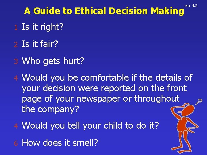 A Guide to Ethical Decision Making PPT 4. 5 1 Is it right? 2