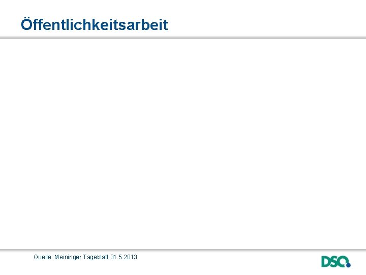 Öffentlichkeitsarbeit Quelle: Meininger Tageblatt 31. 5. 2013 