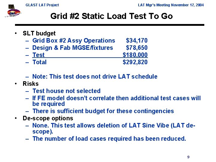GLAST LAT Project LAT Mgr’s Meeting November 17, 2004 Grid #2 Static Load Test