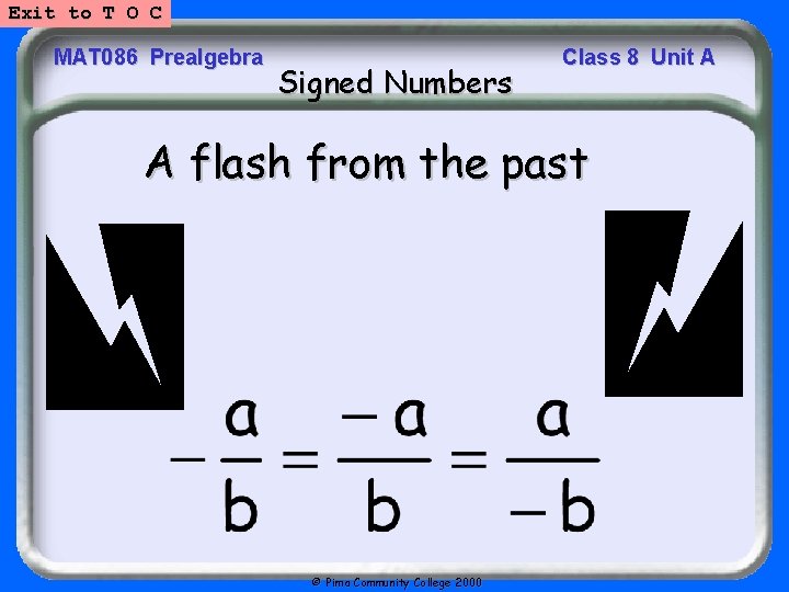 Exit to T O C MAT 086 Prealgebra Signed Numbers Class 8 Unit A