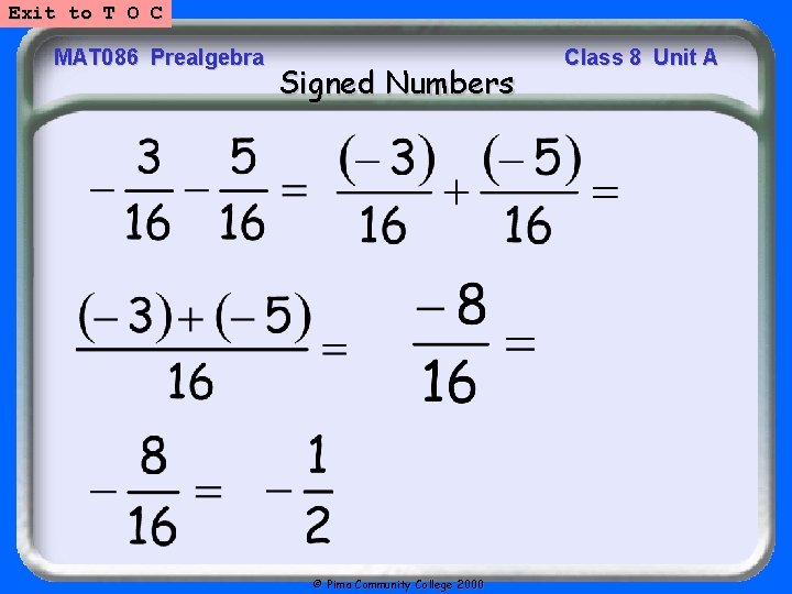 Exit to T O C MAT 086 Prealgebra Signed Numbers © Pima Community College