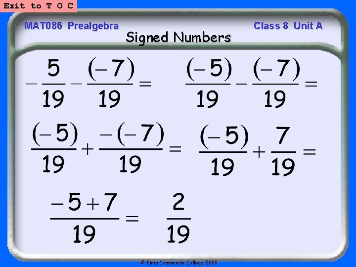 Exit to T O C MAT 086 Prealgebra Signed Numbers © Pima Community College