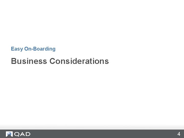 Easy On-Boarding Business Considerations 4 