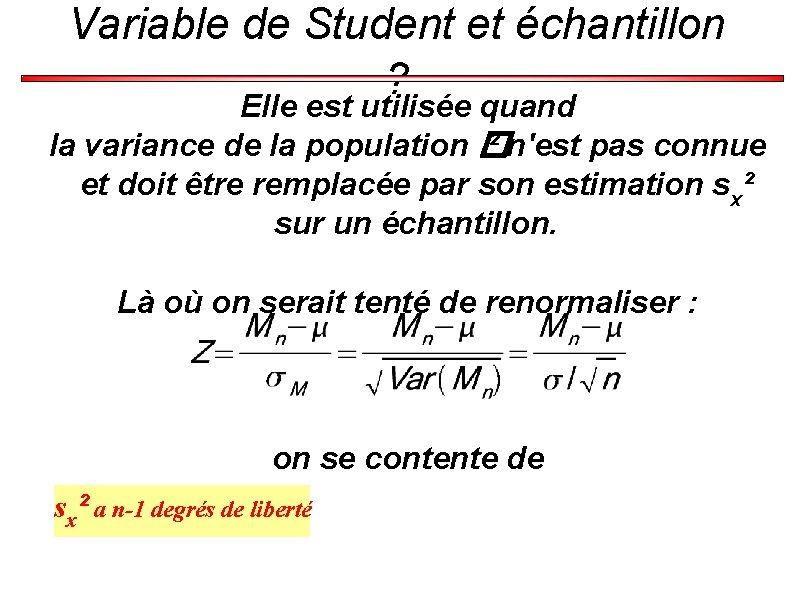 Variable de Student et échantillon ? Elle est utilisée quand la variance de la