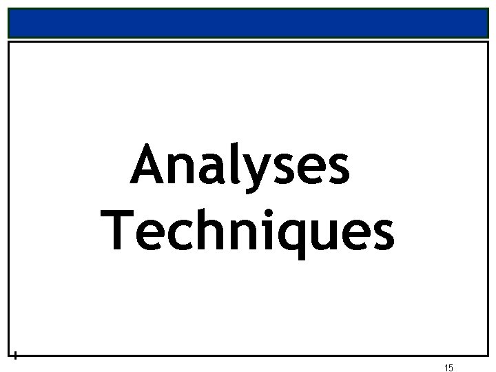 Analyses Techniques 15 