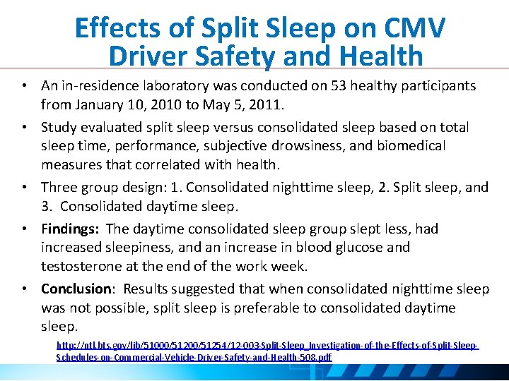 Effects of Split Sleep on CMV Driver Safety and Health • An in-residence laboratory