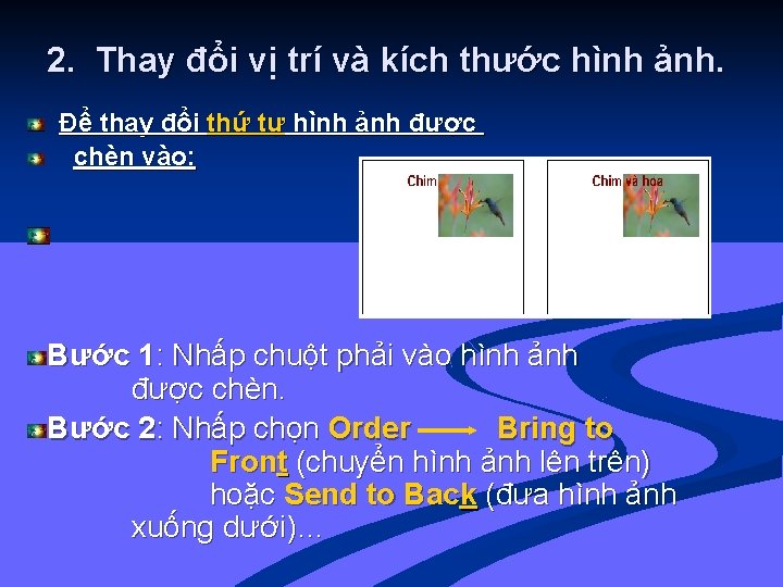 2. Thay đổi vị trí và kích thước hình ảnh. Để thay đổi thứ