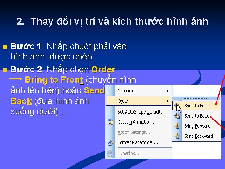 2. Thay đổi vị trí và kích thước hình ảnh n n Bước 1: