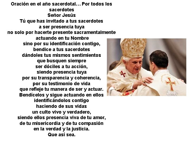 Oración en el año sacerdotal… Por todos los sacerdotes Señor Jesús Tú que has