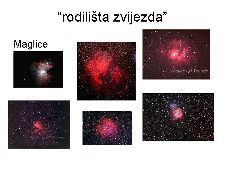 “rodilišta zvijezda” Maglice 