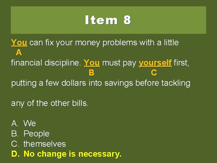 Item 8 You can fix your money problems with aa little A financial discipline.