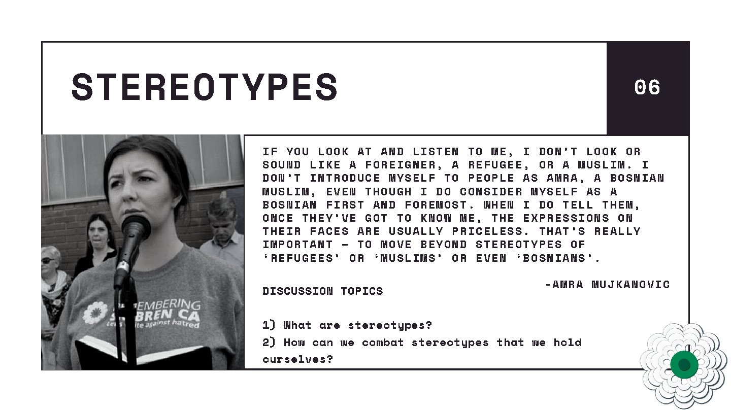 STEREOTYPES 06 IF YOU LOOK AT AND LISTEN TO ME, I DON’T LOOK OR