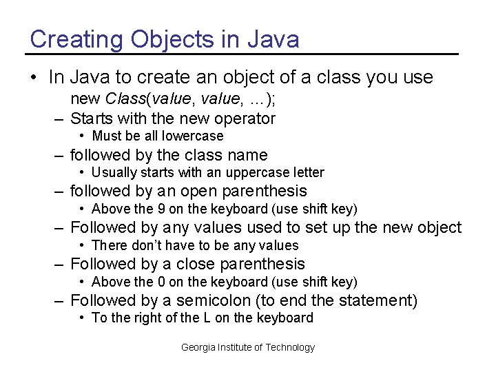 Creating Objects in Java • In Java to create an object of a class