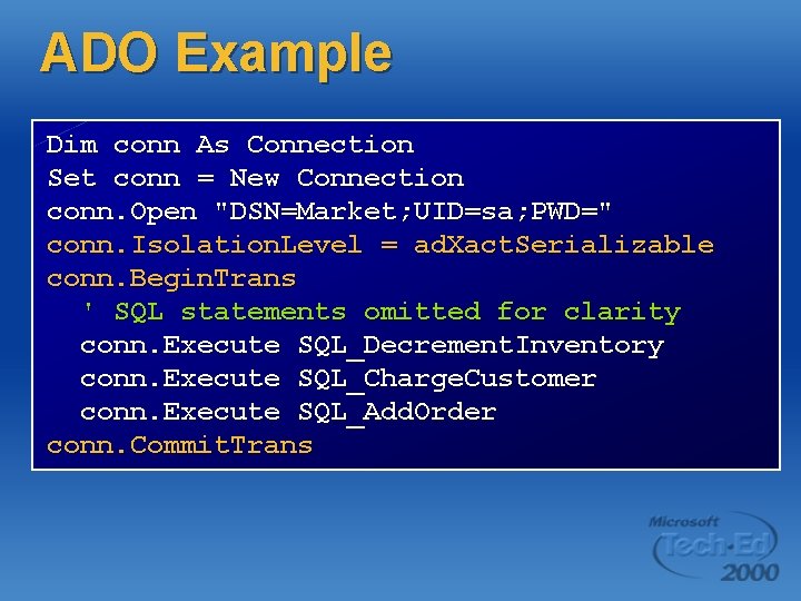 ADO Example Dim conn As Connection Set conn = New Connection conn. Open "DSN=Market;