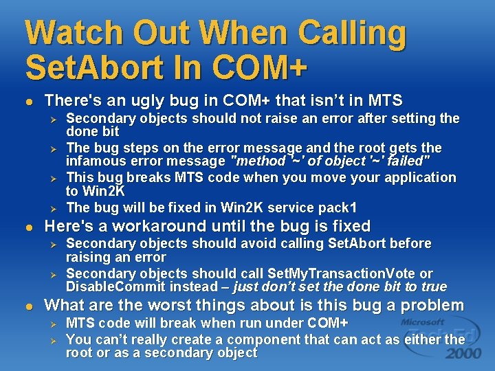 Watch Out When Calling Set. Abort In COM+ l There's an ugly bug in