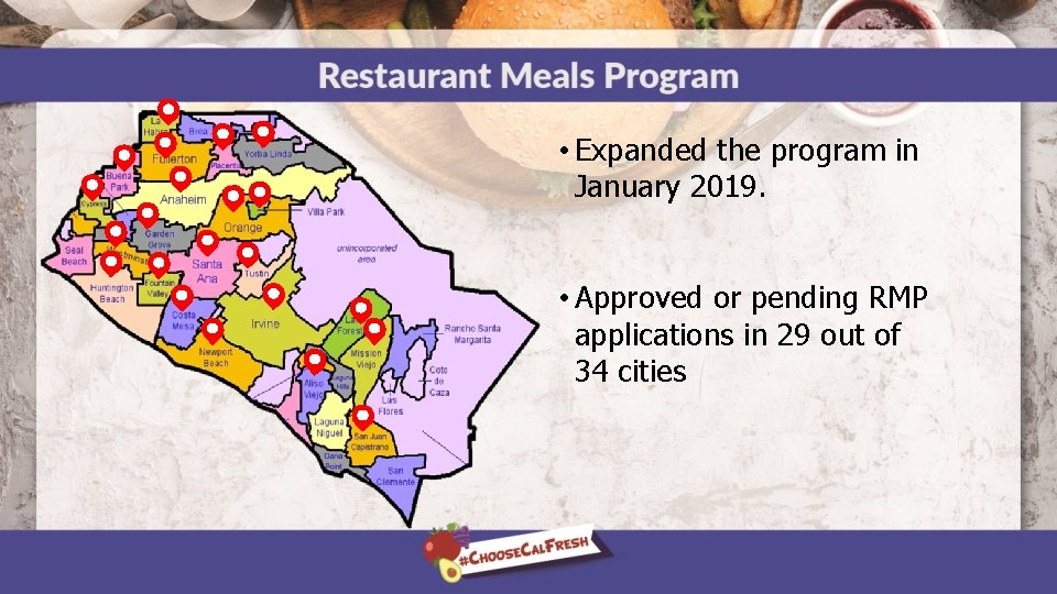  • Expanded the program in January 2019. • Approved or pending RMP applications