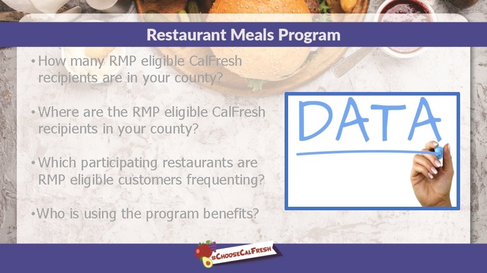  • How many RMP eligible Cal. Fresh recipients are in your county? •