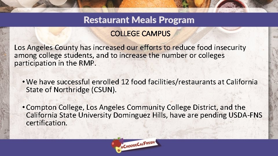 COLLEGE CAMPUS Los Angeles County has increased our efforts to reduce food insecurity among