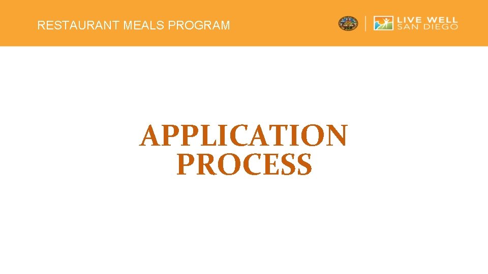 RESTAURANT MEALS PROGRAM APPLICATION PROCESS 