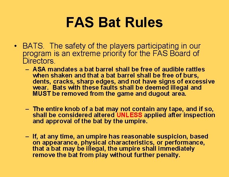 FAS Bat Rules • BATS. The safety of the players participating in our program