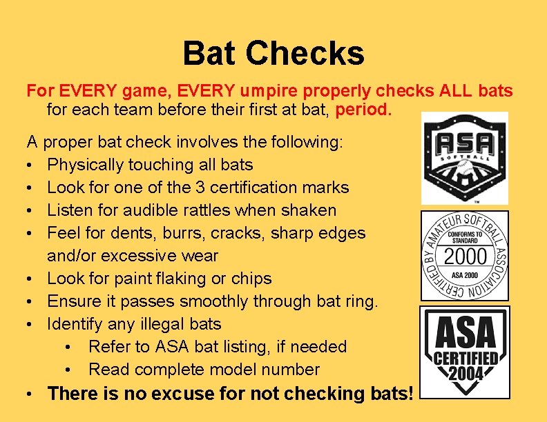 Bat Checks For EVERY game, EVERY umpire properly checks ALL bats for each team