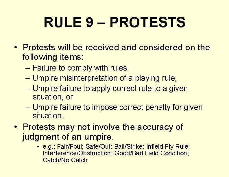 RULE 9 – PROTESTS • Protests will be received and considered on the following