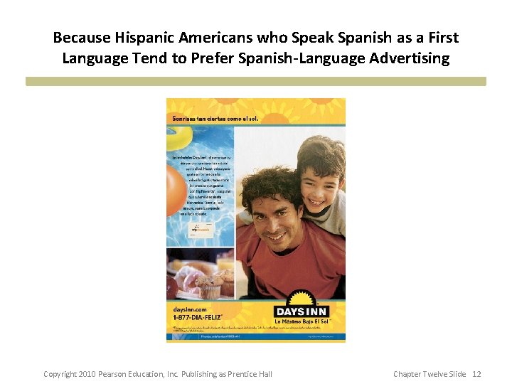Because Hispanic Americans who Speak Spanish as a First Language Tend to Prefer Spanish-Language