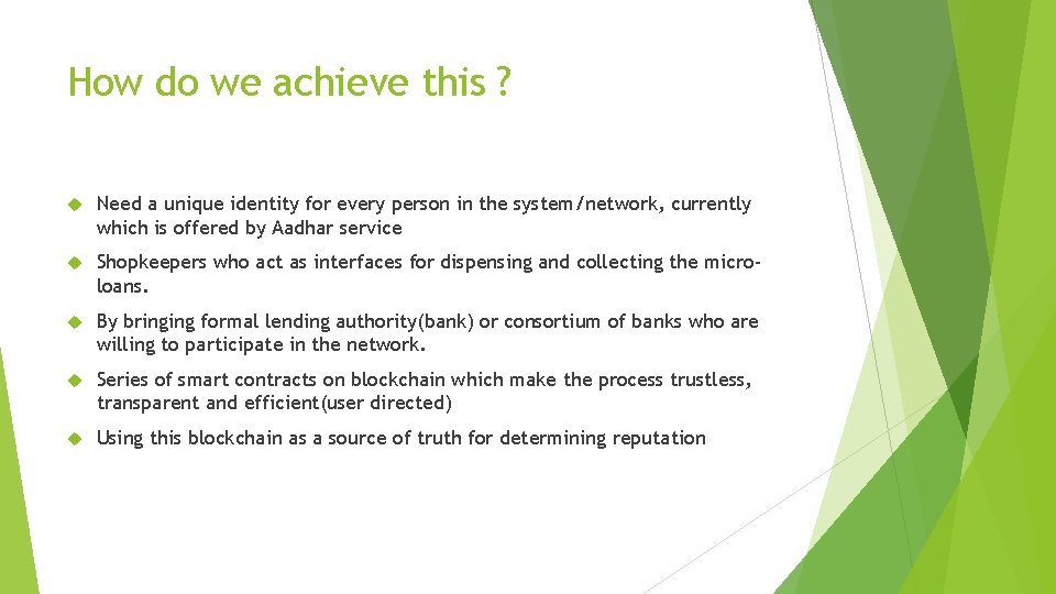 How do we achieve this ? Need a unique identity for every person in