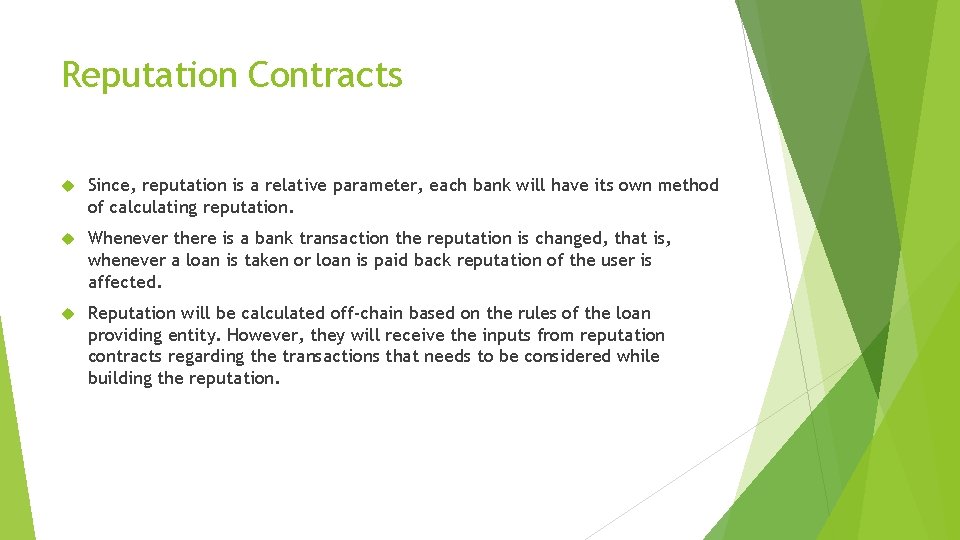 Reputation Contracts Since, reputation is a relative parameter, each bank will have its own