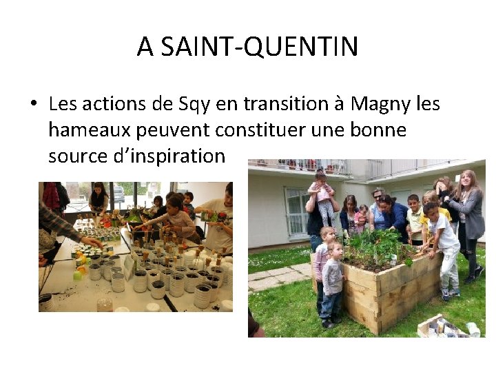 A SAINT-QUENTIN • Les actions de Sqy en transition à Magny les hameaux peuvent