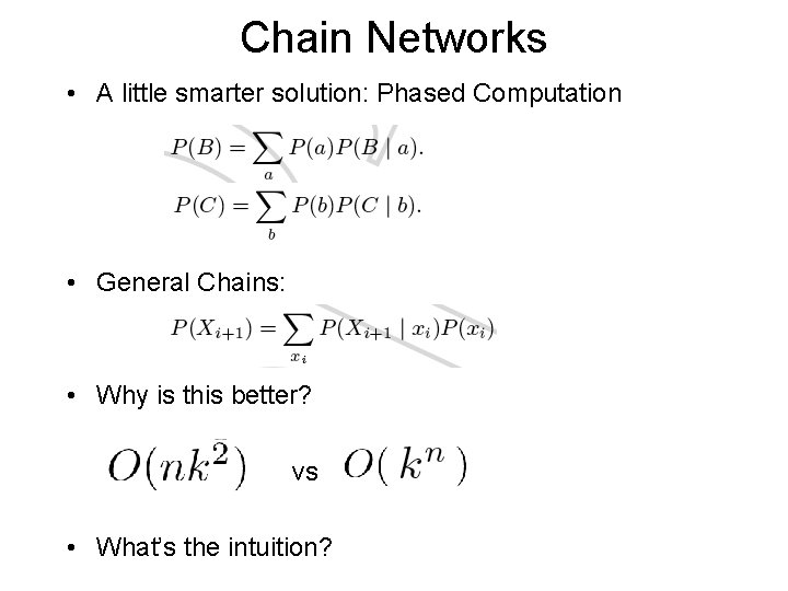 Chain Networks • A little smarter solution: Phased Computation • General Chains: • Why