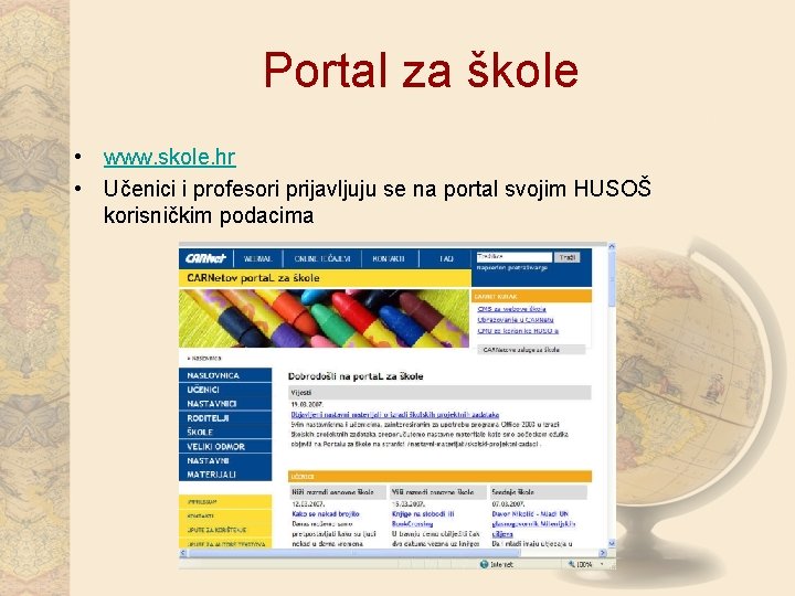 Portal za škole • www. skole. hr • Učenici i profesori prijavljuju se na