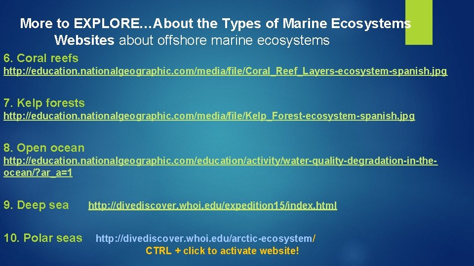 More to EXPLORE…About the Types of Marine Ecosystems Websites about offshore marine ecosystems 6.