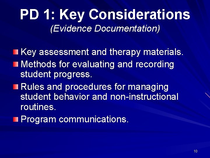 PD 1: Key Considerations (Evidence Documentation) Key assessment and therapy materials. Methods for evaluating