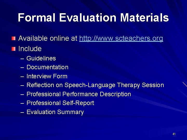 Formal Evaluation Materials Available online at http: //www. scteachers. org Include – – –