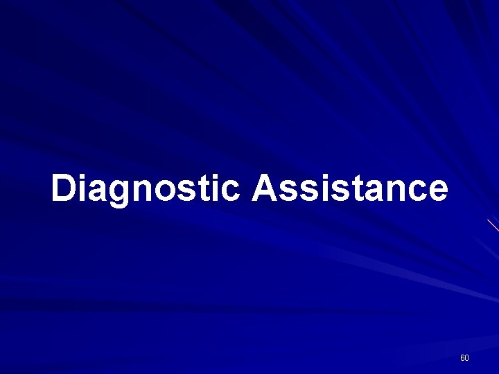 Diagnostic Assistance 60 