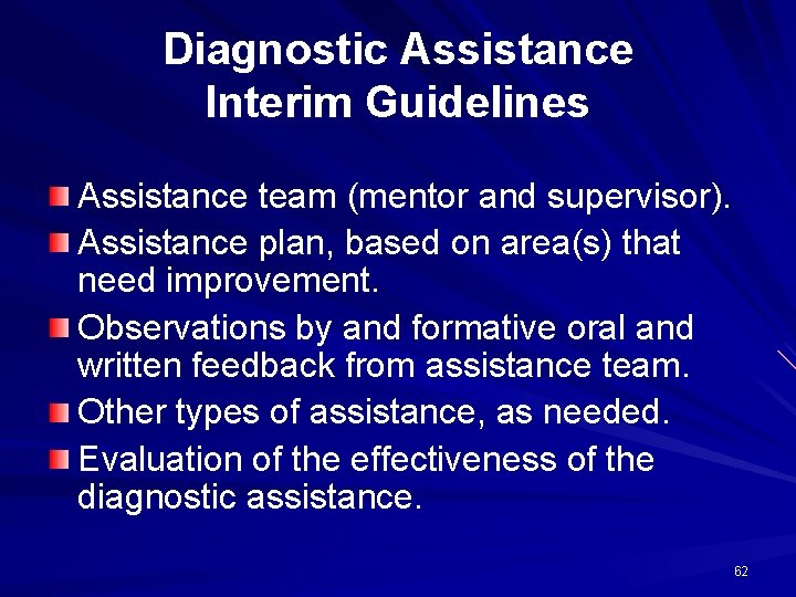 Diagnostic Assistance Interim Guidelines Assistance team (mentor and supervisor). Assistance plan, based on area(s)
