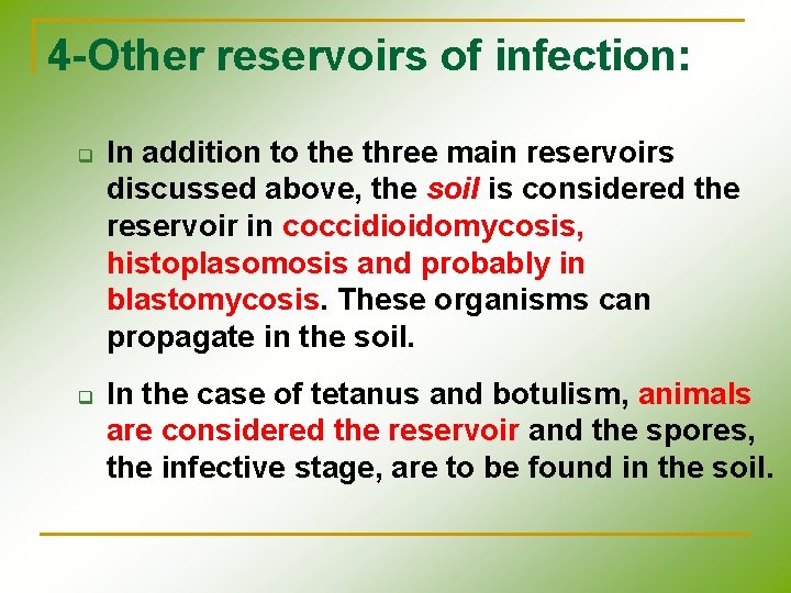 4 -Other reservoirs of infection: q q In addition to the three main reservoirs 4 -Other reservoirs of infection: q q In addition to the three main reservoirs